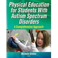 thumbnail image 1 of Pre-Owned Physical Education for Students with Autism Spectrum Disorders: A Comprehensive Approach (Paperback) 1450419739 9781450419734, 1 of 1
