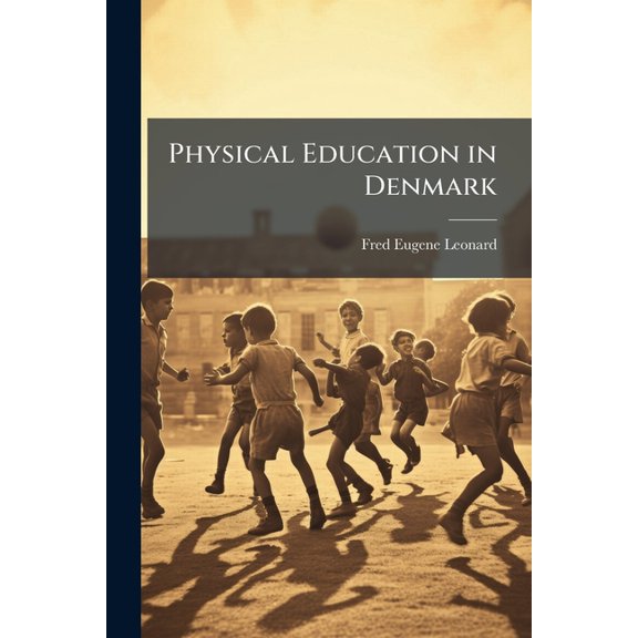 Physical Education in Denmark, (Paperback)
