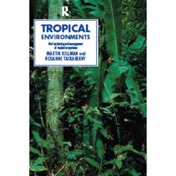 Physical Environment Tropical Environments, (Paperback)