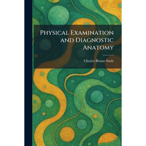 Physical Examination and Diagnostic Anatomy, (Paperback)