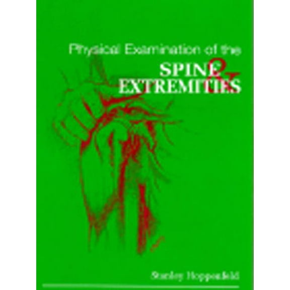 Pre-Owned Physical Examination of the Spine and Extremities (Hardcover) 0838578535 9780838578537