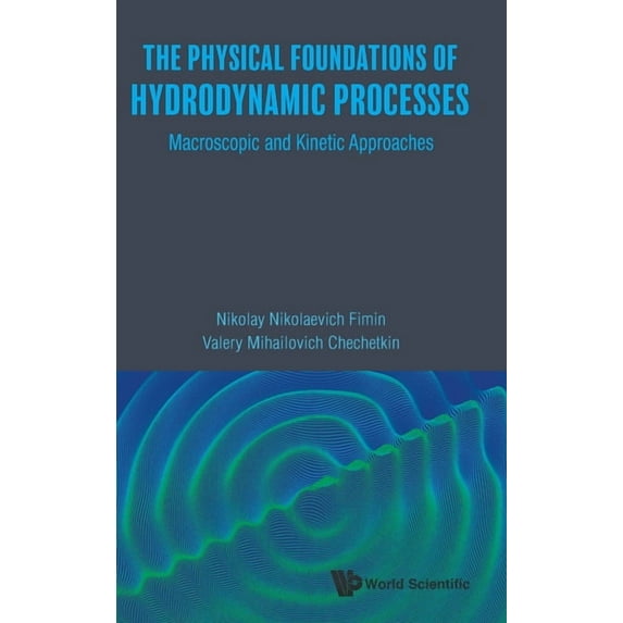 The Physical Foundations of Hydrodynamic Processes, (Hardcover)