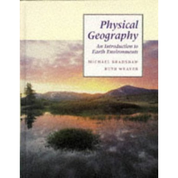 Pre-Owned Physical geography: An introduction to earth environments (Hardcover) 080160298X 9780801602986