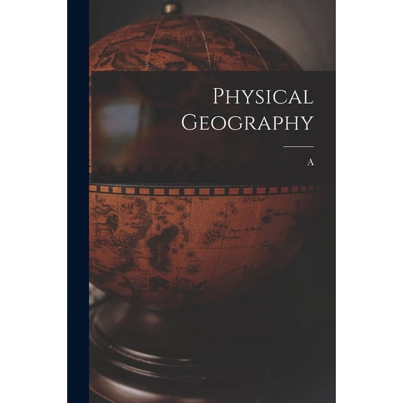 Physical Geography (Paperback)