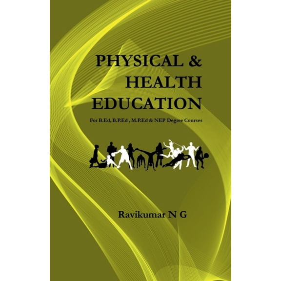 Physical & Health Education: For B.Ed, B.P.Ed, M.P.Ed & NEP Degree Courses, (Paperback)