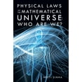 thumbnail image 1 of Physical Laws of the Mathematical Universe: Who Are We? (Hardcover), 1 of 1