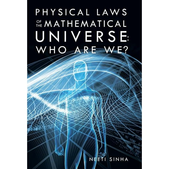 Physical Laws of the Mathematical Universe: Who Are We? (Hardcover)