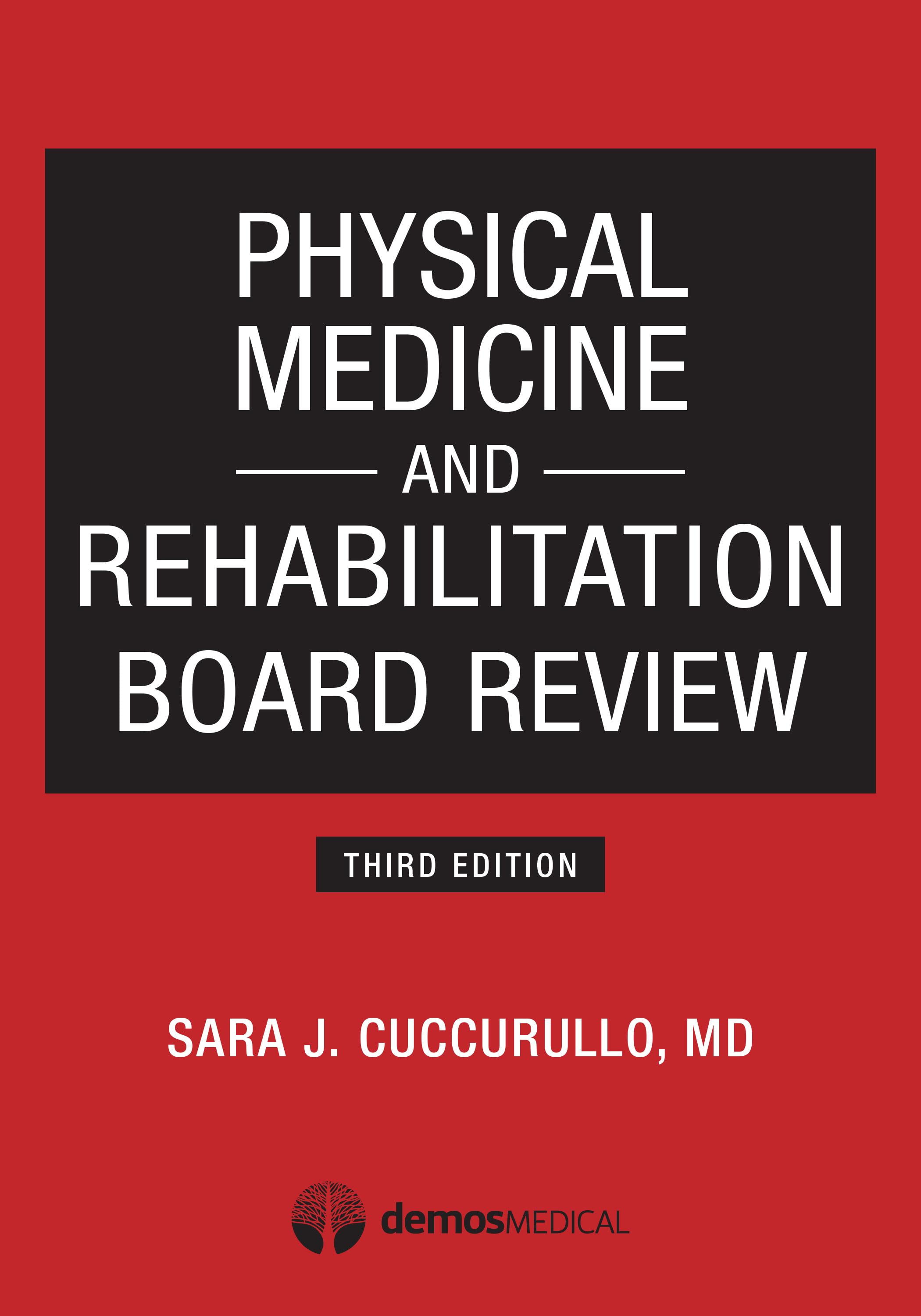 Physical Medicine and Rehabilitation Board Review (Paperback) by Sara J Cuccurullo