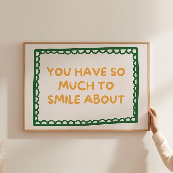 Physical Poster - Landscape Horizontal You Have So Much To Smile About Poster | Green Yellow Typography Positive Bedroom Wall Art, Unframed Poster Size 8x12