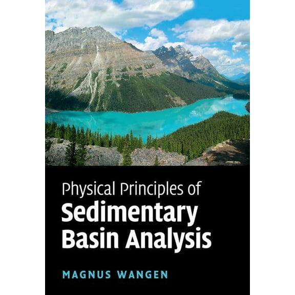 Physical Principles of Sedimentary Basin Analysis, (Paperback)
