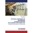 thumbnail image 1 of Physical Refining of Membrane Ultrafiltration Degummed Rice Bran Oil (Paperback), 1 of 1
