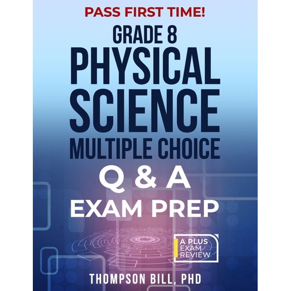 Physical Science Multiple Choice Q &A Exam Prep, (Paperback)