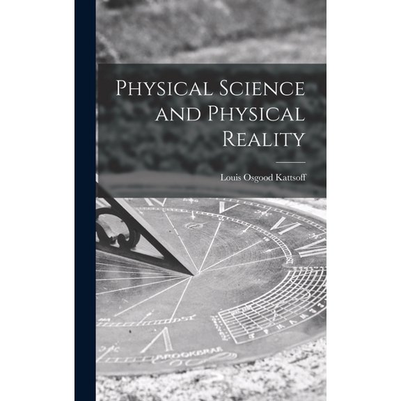Physical Science and Physical Reality, (Hardcover)