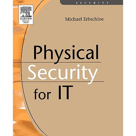 Pre-Owned Physical Security for IT (Paperback) 155558327X 9781555583279