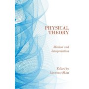 Physical Theory Method and Interpretation, Hardcover