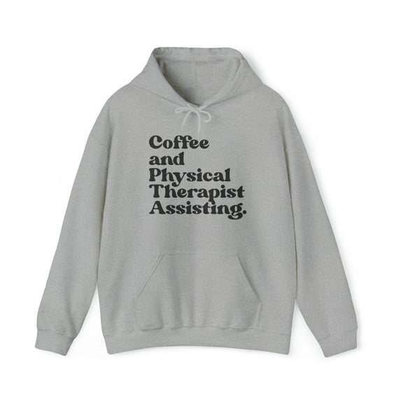 Physical Therapist Assistant Graduation Hoodie, Gifts, Hooded Sweatshirt