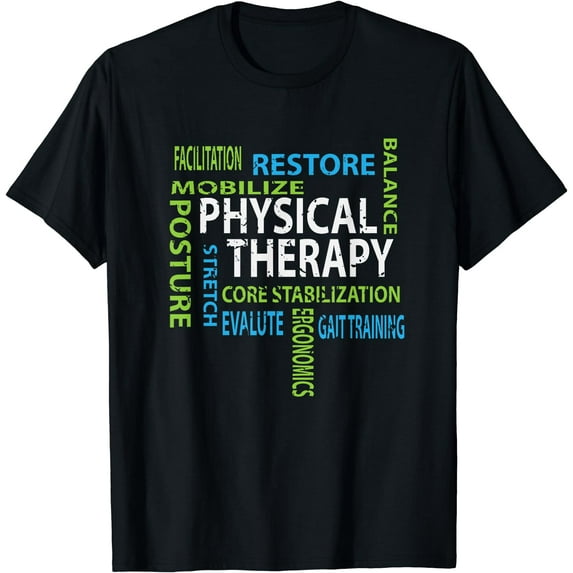 Physical Therapist PT Gift Motivational Physical Therapy T-Shirt