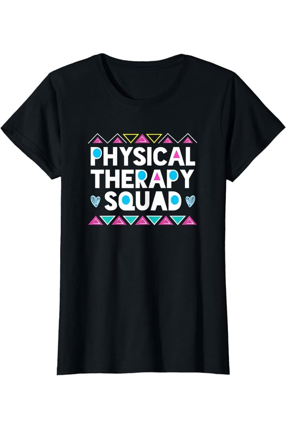 Physical Therapist Team Squad Gift PTA PT Physical Therapy T-Shirt