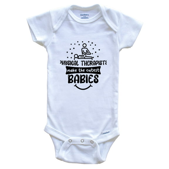 Physical Therapists Make the Cutest Babies Funny Physical Therapist Baby Bodysuit, 0-3 months white