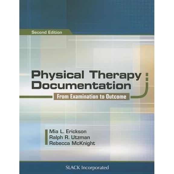 Pre-Owned Physical Therapy Documentation: From Examination to Outcome, 9781617112515, 1617112518, Paperback, 2 edition