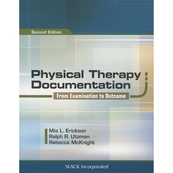 Pre-Owned Physical Therapy Documentation: From Examination to Outcome