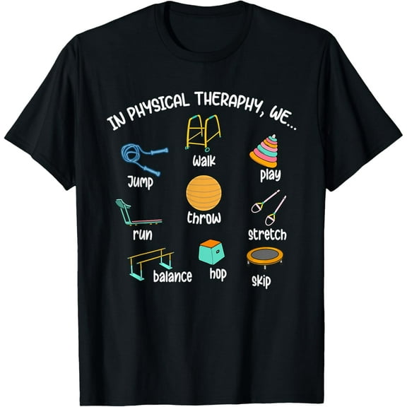 Physical Therapy Funny Physical Therapist Assistant PT Month T-Shirt