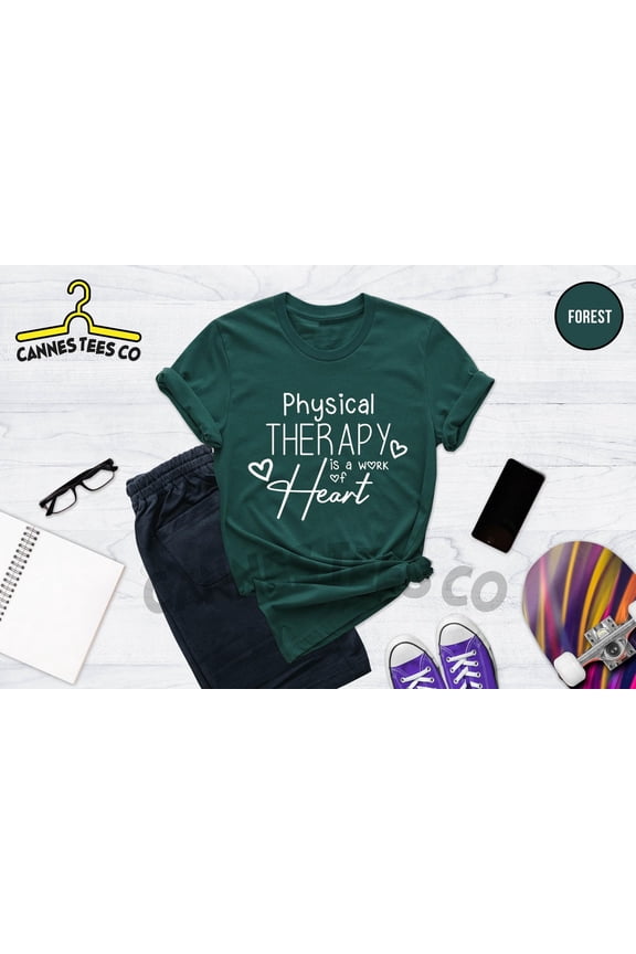 Physical Therapy Is A Work Of Heart Shirt, Physical Therapist Shirt, Pta Shirt, Pt , Physical Therapy Tee, Physical Therapist Apparel