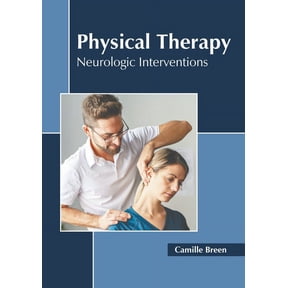 Physical Therapy: Neurologic Interventions, (Hardcover)