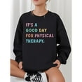 thumbnail image 1 of Physical Therapy PT Crewneck Sweatshirt, Funny Therapist Gift Top, Black S-3XL, 1 of 4