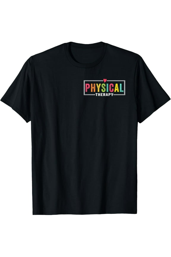 Physical Therapy Physical Therapist PT PTA Funny T-Shirt100% cotton short-sleeved shirt for both men and women