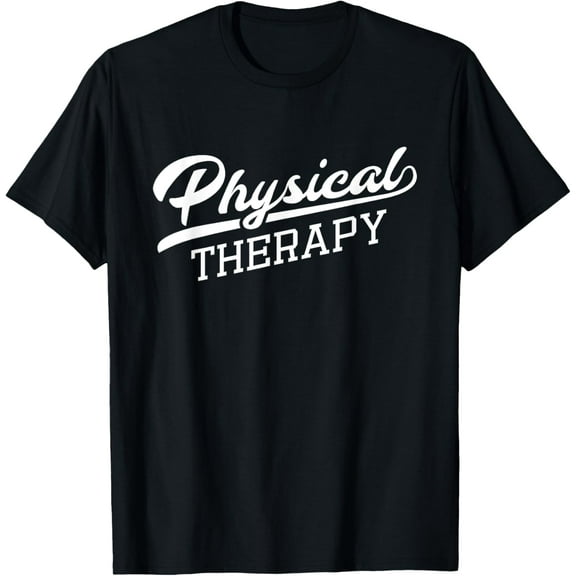 Physical Therapy Shirt Gift For Physical Therapist T-Shirt