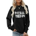 Physical Therapy Sweatshirt, Therapy Assistant Sweater Women PTA