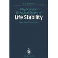 thumbnail image 1 of Physical and Biological Bases of Life Stability: Man, Biota, Environment, (Paperback), 1 of 1