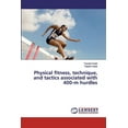 thumbnail image 1 of Physical fitness, technique, and tactics associated with 400-m hurdles (Paperback), 1 of 1
