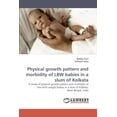 thumbnail image 1 of Physical Growth Pattern and Morbidity of Lbw Babies in a Slum of Kolkata, 1 of 1