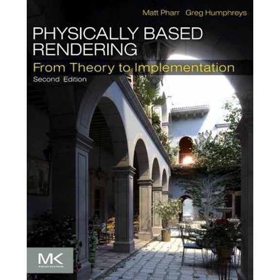 Pre-Owned Physically Based Rendering: From Theory to Implementation (Hardcover) 0123750792 9780123750792