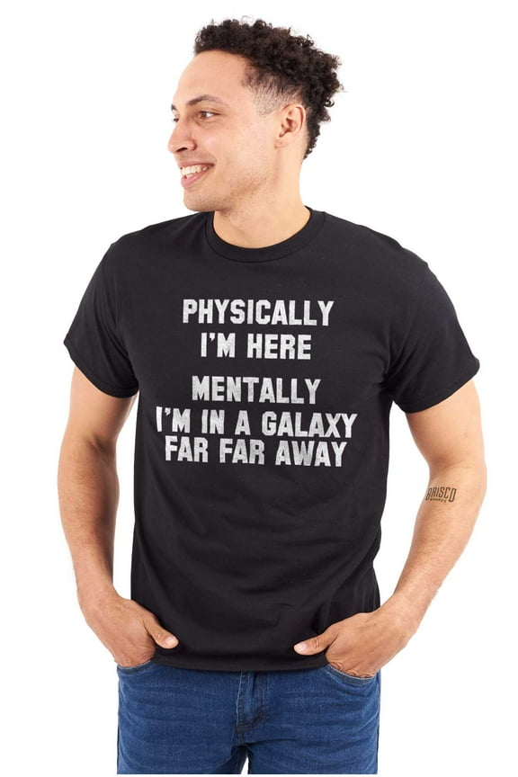 Physically Here Mentally Far Away Plus Size Crewneck Graphic Tee Shirt Brisco Brands 2X