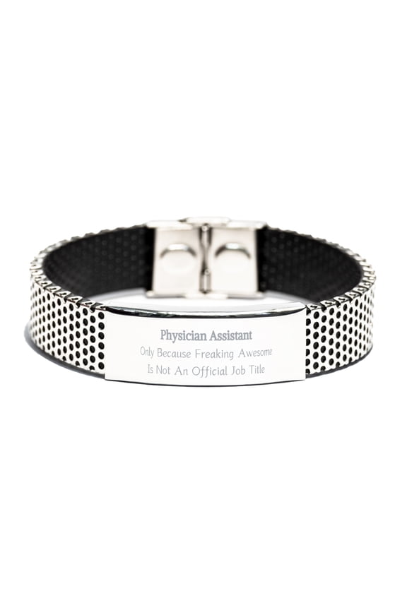 Physician Assistant Engraved Stainless Steel Bracelet - Because Freaking Awesome Is Not An Official Job Title - Inspirational Graduation Gift for Medical Professionals