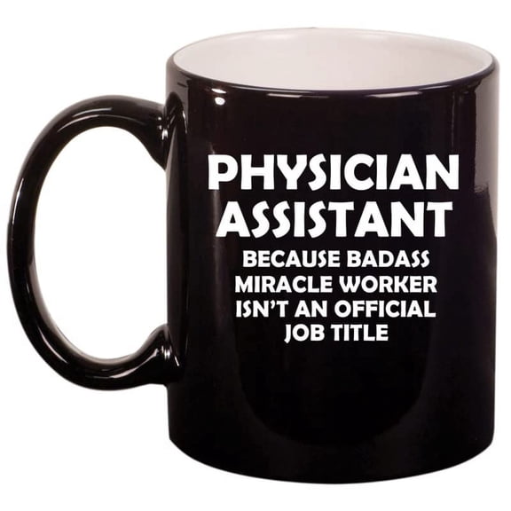 Physician Assistant Miracle Worker Job Title Funny Ceramic Coffee Mug Tea Cup Gift (11oz Gloss Black)