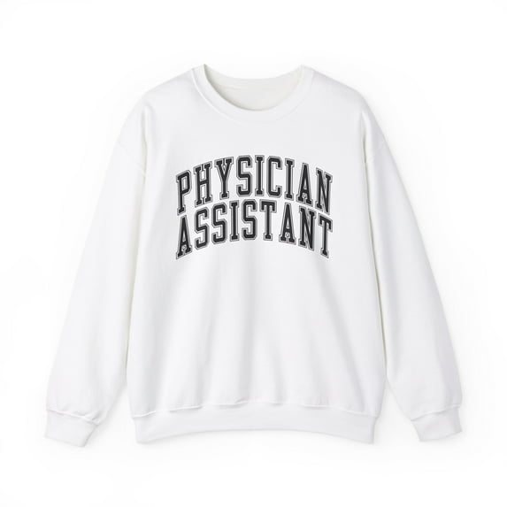 Physician Assistant PA Sweatshirt Gifts Crew Neck Shirt Long Sleeve Unisex