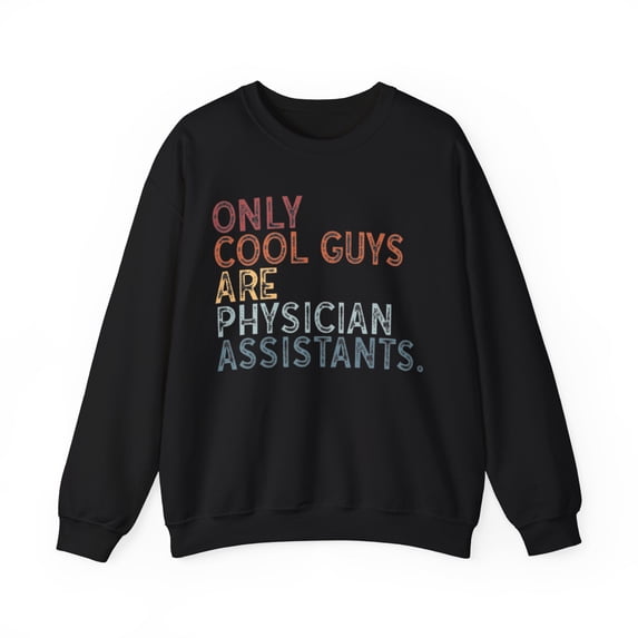 Physician Assistant PA Sweatshirt Gifts Crew Neck Shirt Long Sleeve Unisex