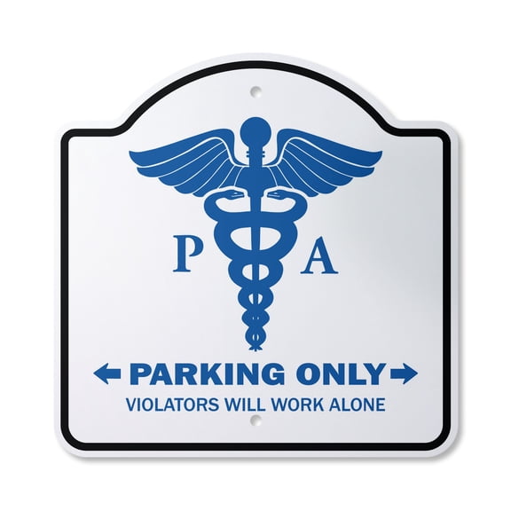 Physician Assistant Parking 10” x 10” Sign | Indoor/Outdoor Plastic | SignMission Designer Pa Medical Dr Doctor Md Novelty Gift Funny Joke Gag Road Garage