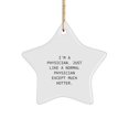 thumbnail image 1 of Physician Gifts from Friends - I'm A Physician. Just Like A Normal Physician Except Much Hotter. Star Ornament, Christmas Unique Gifts for Physician, 1 of 1