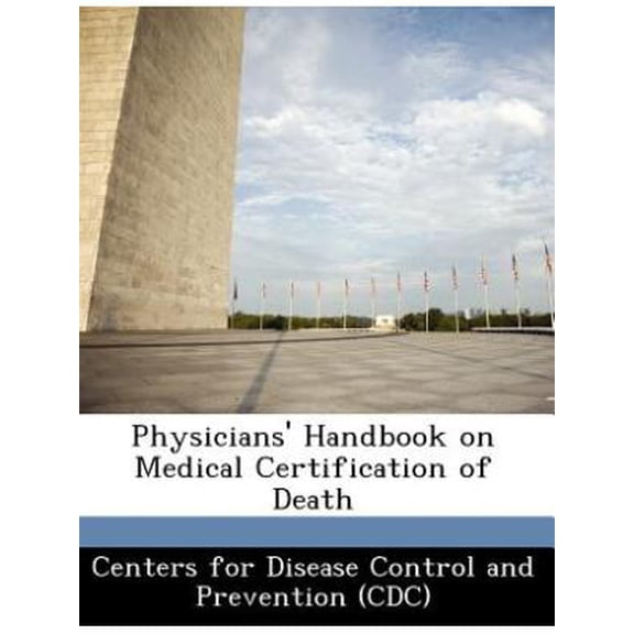 Physicians' Handbook on Medical Certification of Death