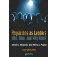 thumbnail image 1 of Pre-Owned Physicians as Leaders: Who, How, and Why Now? Paperback, 1 of 1