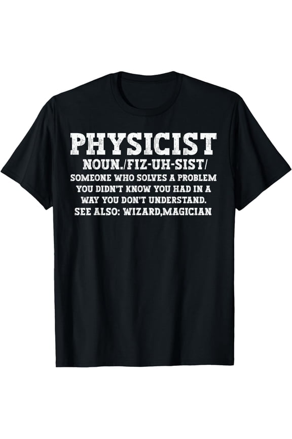 Physicist Definition Funny Science Physics Math T-Shirt