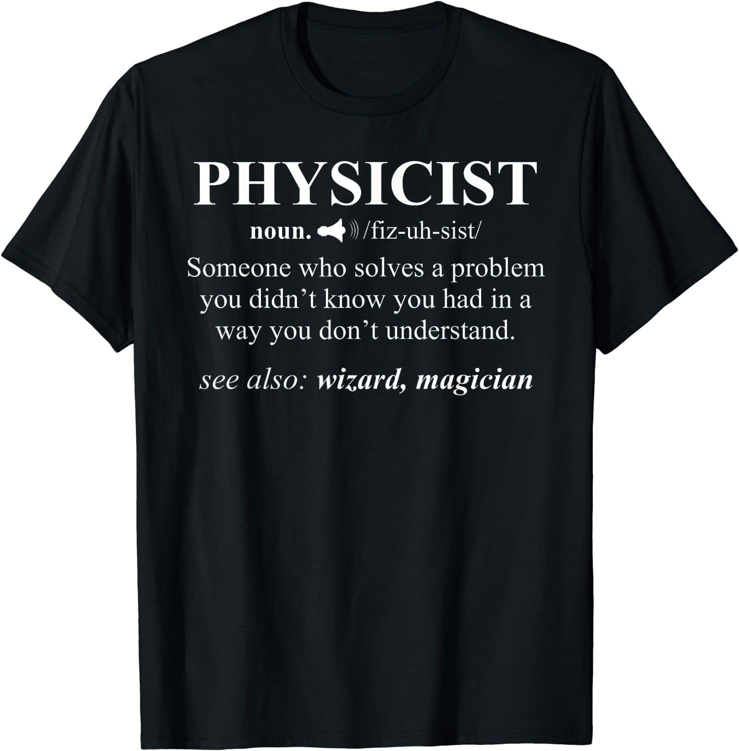 Physicist Definition Wizard Scientist Physics T-Shirt Physicist Definition Wizard Scientist Physics T-Shirt