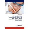 thumbnail image 1 of Physico-Chemical Assessment of Rain, Fog and Runoff Water (Paperback), 1 of 1