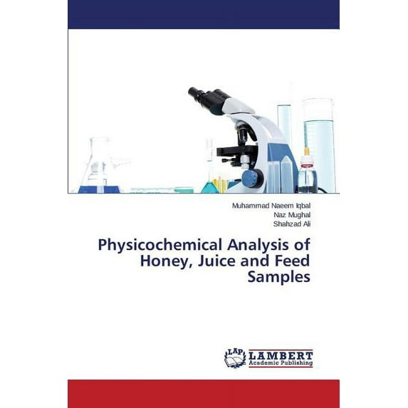 Physicochemical Analysis of Honey, Juice and Feed Samples (Paperback)