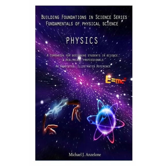 Fundamentals of Science Physics: A Companion for Beginning Students in Science & Healthcare Professionals, Book 3, (Paperback)